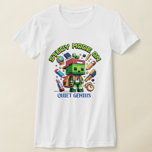 Study Mode On Gamer Quiet Genius for Gamer student T-shirt (Laagn)