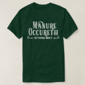 Stuff gebeurt op het moment dat er mest vrijkomt. t-shirt (Design voorkant)