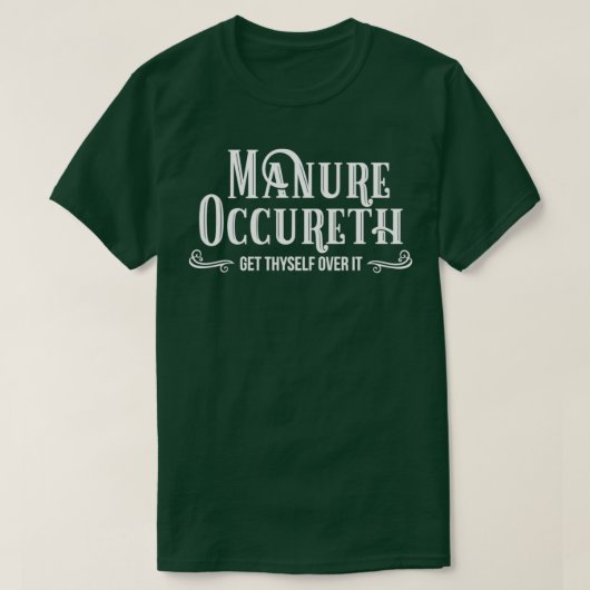 Stuff gebeurt op het moment dat er mest vrijkomt. t-shirt (Design voorkant)