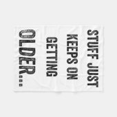 Stuff Just Keeps On Getting Older Funny Quote Fleece Deken (Voorkant (Horizontaal))