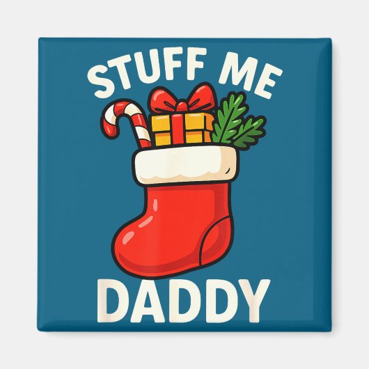 Stuff Me Daddy Christmas Stocking Naughty Christma Magneet (Voorkant)