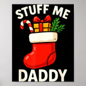 Stuff Me Daddy Christmas Stocking Naughty Christma Poster (Voorkant)