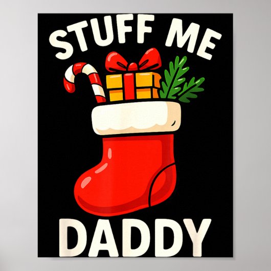 Stuff Me Daddy Christmas Stocking Naughty Christma Poster (Voorkant)
