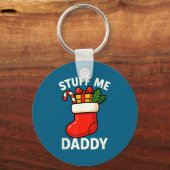 Stuff Me Daddy Christmas Stocking Naughty Christma Sleutelhanger (Voorkant)