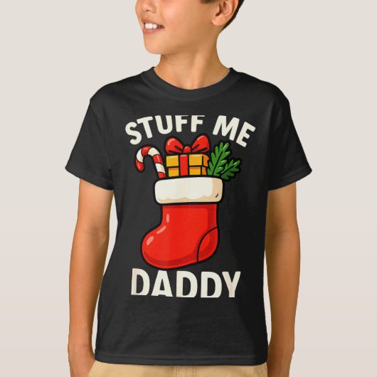 Stuff Me Daddy Christmas Stocking Naughty Christma T-shirt (Voorkant)