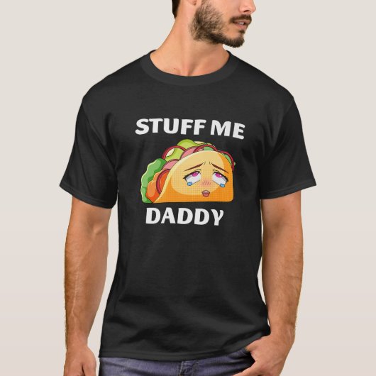 Stuff Me Daddy Funny Taco Cinco de Mayo Tacos Adul T-shirt (Voorkant)