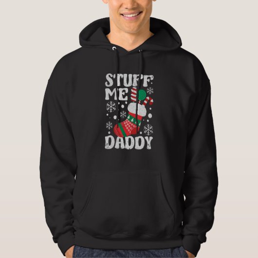Stuff Me Daddy Naughty Christmas Jokes Stocking Di Hoodie (Voorkant)