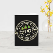 Stuff My Face With Christmas Cookies Inappropriate Kaart (Gele Bloem)