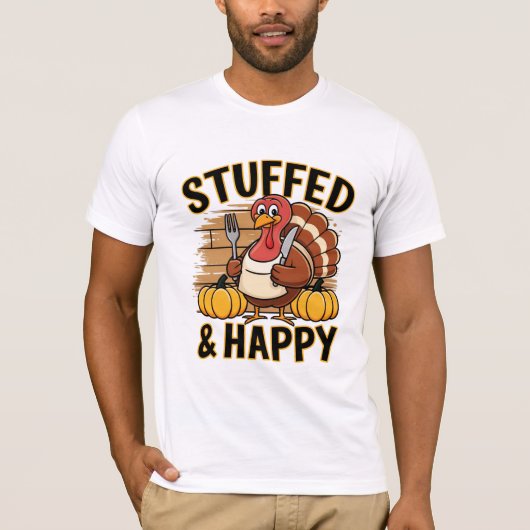 Stuffed and Happy Funny Thanksgiving Turkey Shirt (Voorkant)