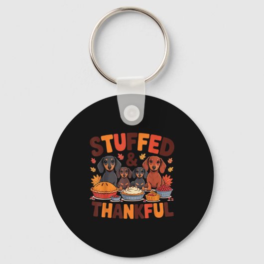 Stuffed And Thankful Dachshund Funny Thanksgiving  Sleutelhanger (Voorkant)