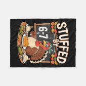 Stuffed By 67 Funny Teacher 67 Thanksgiving Turkey Fleece Deken (Voorkant (Horizontaal))