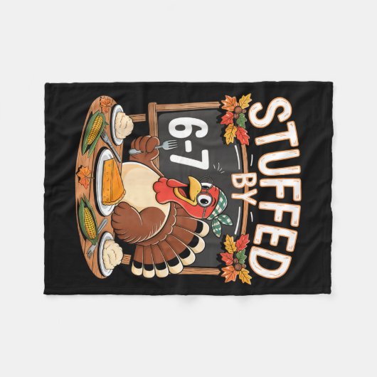 Stuffed By 67 Funny Teacher 67 Thanksgiving Turkey Fleece Deken (Voorkant (Horizontaal))