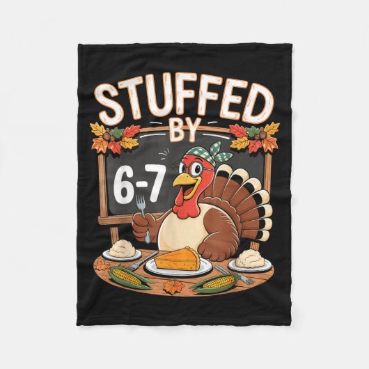 Stuffed By 67 Funny Teacher 67 Thanksgiving Turkey Fleece Deken (Voorkant)