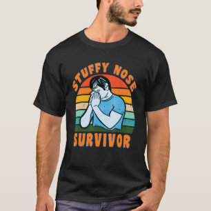 Stuffy Nose Survivor Man Vrouwen Kinder T-shirt