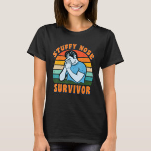 Stuffy Nose Survivor Man Vrouwen Kinder T-shirt