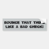 Stuiter dat ding als een slechte cheque bumpersticker (Voorkant)
