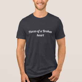 "Stukken van een gebroken hart" Tri-Blend Shirt