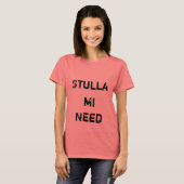 Stulla, Mi, noodzaak T-shirt (Voorkant volledig)