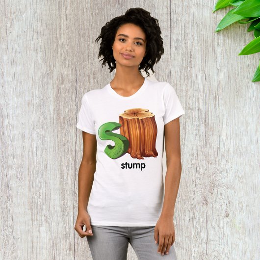 Stump Alfabet Letter S Fun Tree Stump Art T-shirt