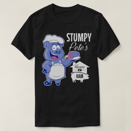 Stumpy Peteu2019s House of Ham Restaurant Sign T-shirt (Design voorkant)