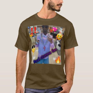 Stunna fan real t-shirt