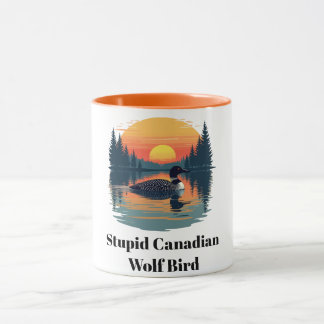 Stupid Canadian Wolf Bird Funny Canada Gift Loon Mok