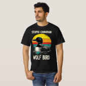 Stupid Canadian Wolf Bird | Funny Retro Loon Birdw T-shirt (Voorkant volledig)