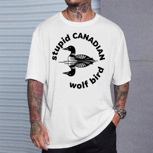 "Stupid Canadian Wolf Bird" Grappig Loon Grafisch T-shirt