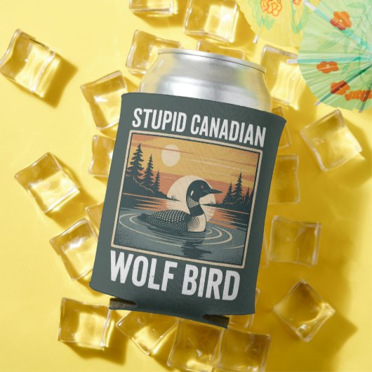 Stupid Canadian Wolf Bird Sarcastic Animal  Blikjeskoeler (Insitu Zomer)