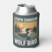 Stupid Canadian Wolf Bird Sarcastic Animal  Blikjeskoeler (Blikje Voorkant)