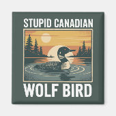 Stupid Canadian Wolf Bird Sarcastic Animal  Magneet (Voorkant)