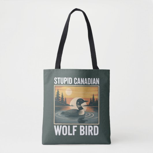 Stupid Canadian Wolf Bird Sarcastic Animal  Tote Bag (Voorkant)