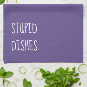 Stupid Dishes Funny Sarcasm Cleaning Humor Paars Theedoek
