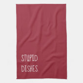 Stupid Dishes Funny Sarcastic Humor Burgundy Red Theedoek (Verticaal)