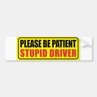 Stupid Driver Bumpersticker