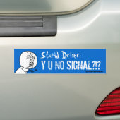 Stupid driver Y U NO SIGNAL Meme Bumper Sticke Bumpersticker (Op auto)