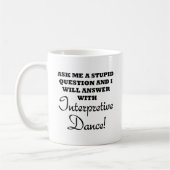 Stupid Interpretive Dance Funny Mug Koffiemok (Links)