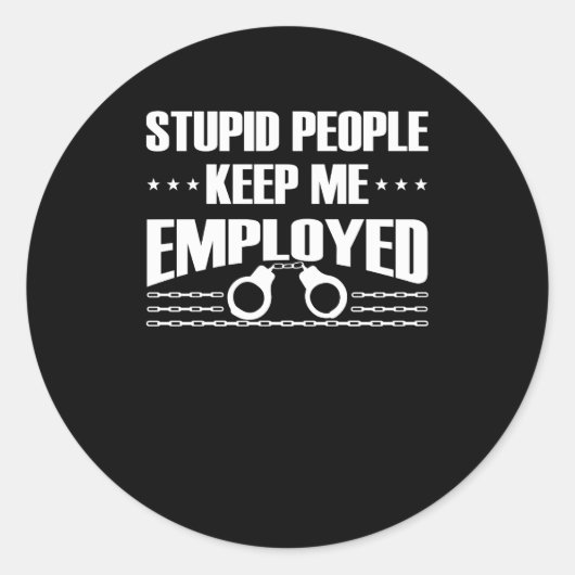 Stupid Keep Correctional Officer Employed Ronde Sticker (Voorkant)