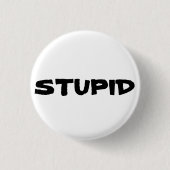 STUPID-knop Ronde Button 3,2 Cm (Voorkant)