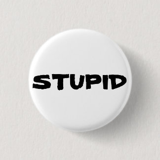 STUPID-knop Ronde Button 3,2 Cm