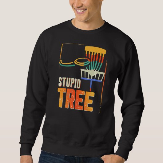Stupid Tree Disc Golf Dad Joke Trui (Voorkant)