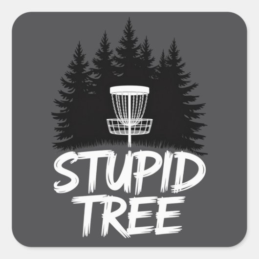 Stupid Tree Disc Golf Funny Frisbee Golf Golfer Vierkante Sticker (Voorkant)
