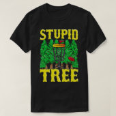 Stupid Tree Disc Golf Idea Funny Frisbee Golf Tee  T-shirt (Design voorkant)