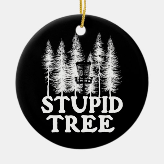 Stupid Tree Funny Disk Golf Player Flying Disk Keramisch Ornament (Voorkant)