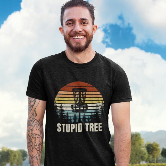 Stupid Tree, Funny gift for Disc Golfer T-shirt