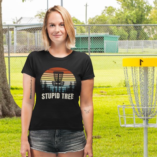Stupid Tree, Funny gift for Disc Golfer T-shirt