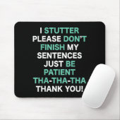 Stutter Stuttering Awareness Please Don't Finish M Muismat (Met muis)