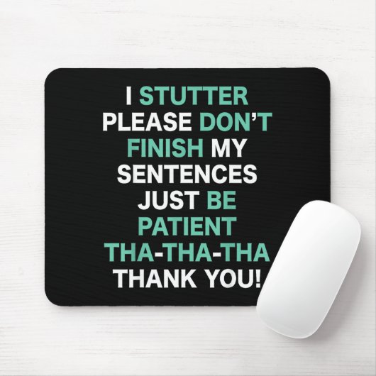 Stutter Stuttering Awareness Please Don't Finish M Muismat (Met muis)