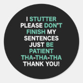 Stutter Stuttering Awareness Please Don't Finish M Ronde Sticker (Voorkant)