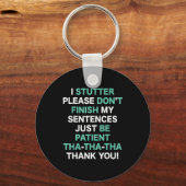 Stutter Stuttering Awareness Please Don't Finish M Sleutelhanger (Voorkant)